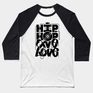 Hip Hop ove love Baseball T-Shirt